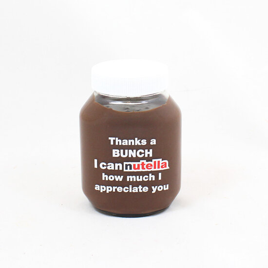 Thanks a bunch I can nutella how much I appreciate you