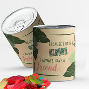 Because I have a sister, I always have a friend