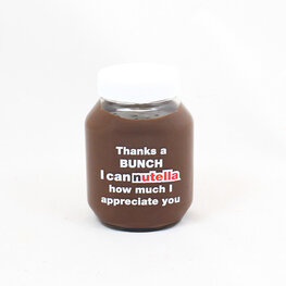 Thanks a bunch I can nutella how much I appreciate you